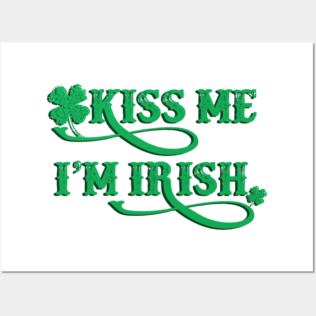 KISS ME I'M IRISH Wall Art by LeonLedesma